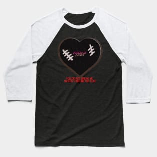 You did not break me I'm still fighting for love Baseball T-Shirt